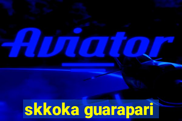 skkoka guarapari